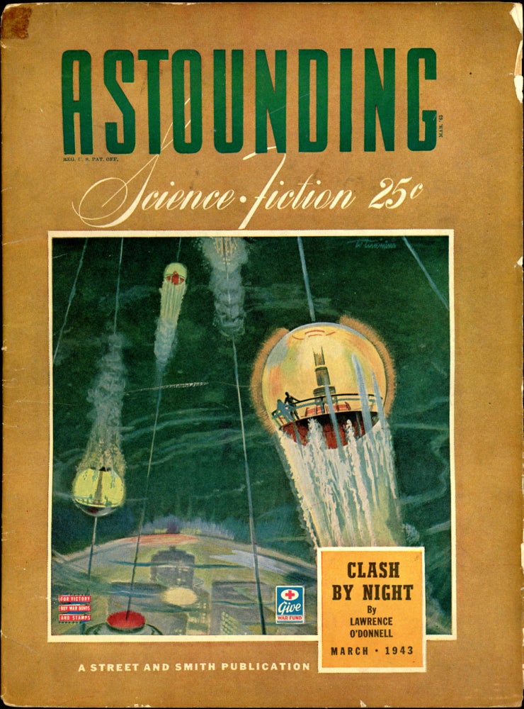 Item #25906 ASTOUNDING SCIENCE FICTION. ASTOUNDING SCIENCE FICTION. March 1943. . John W. Campbell Jr, No. 1 Volume 31.