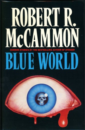 Item #25931 BLUE WORLD AND OTHER STORIES. Robert R. McCammon