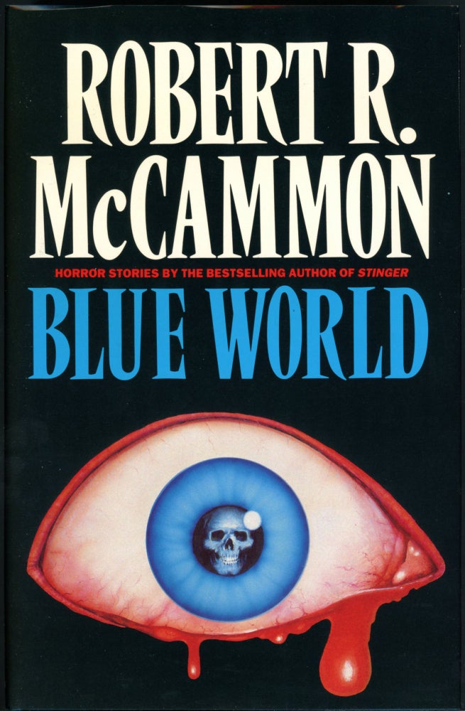 Item #25931 BLUE WORLD AND OTHER STORIES. Robert R. McCammon.