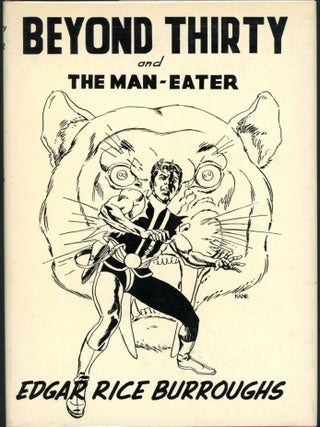 Item #25959 BEYOND THIRTY AND THE MAN-EATER. Edgar Rice Burroughs