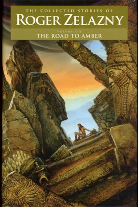 THE COLLECTED STORIES OF ROGER ZELAZNY: THRESHOLD, POWER AND LIGHT, THIS MORTAL MOUNTAIN, LAST EXIT TO BABYLON, NINE BLACK DOVES, [AND] THE ROAD TO AMBER...edited by David G. Grubbs, Christopher S. Kovacs and Ann Crimmins.