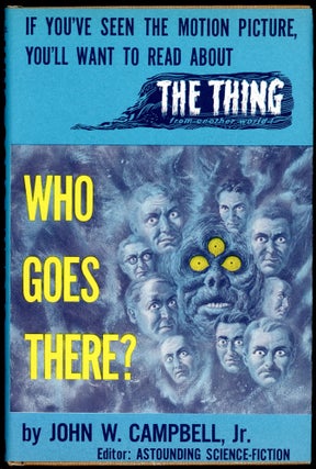Item #26059 WHO GOES THERE?: SEVEN TALES OF SCIENCE FICTION. John W. Campbell Jr