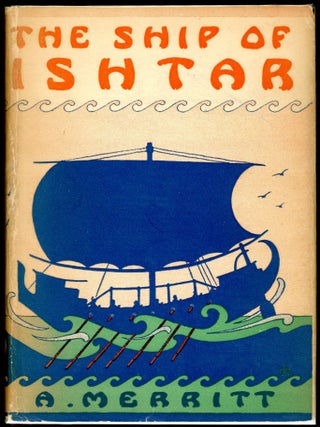Item #26067 THE SHIP OF ISHTAR. Merritt