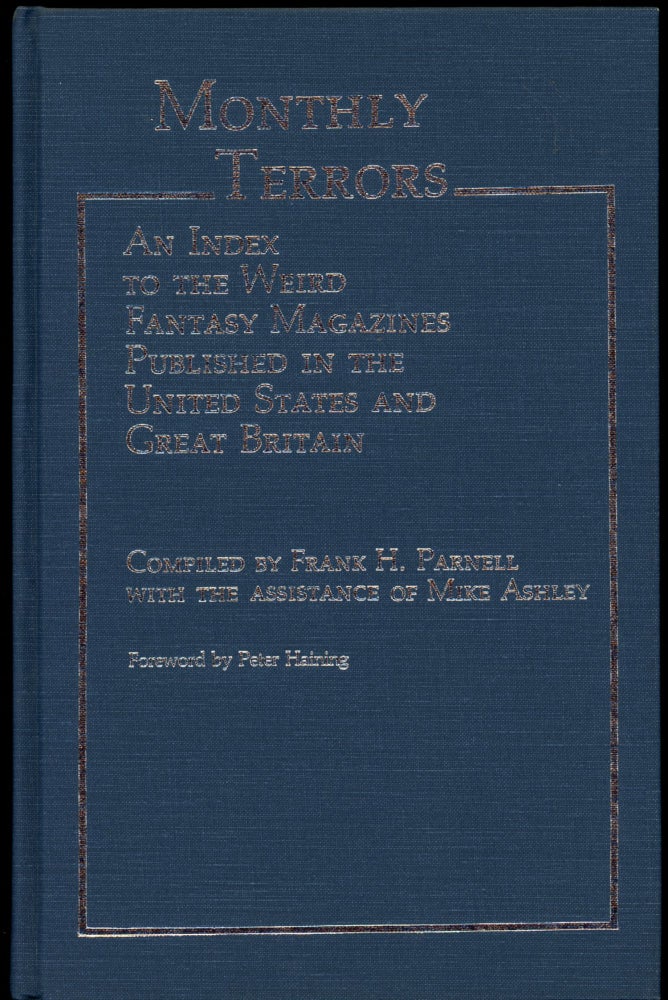 Item #26386 MONTHLY TERRORS: AN INDEX TO THE WEIRD FANTASY MAGAZINES PUBLISHED IN THE UNITED STATES AND GREAT BRITAIN. Frank H. Parnell, Mike Ashley.
