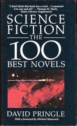 Item #26394 SCIENCE FICTION: THE 100 BEST NOVELS. AN ENGLISH-LANGUAGE SELECTION, 1949-1984. David...
