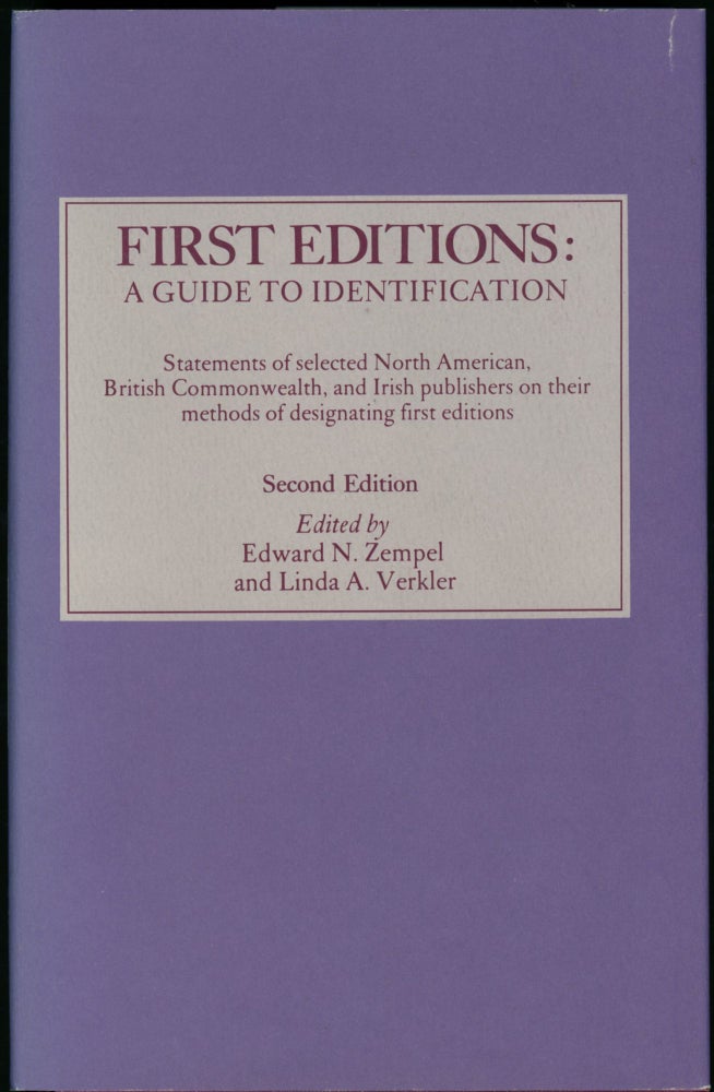 Item #26414 FIRST EDITIONS: A GUIDE TO IDENTIFICATION. Edward N. Zempel, Linda A. Verkler.