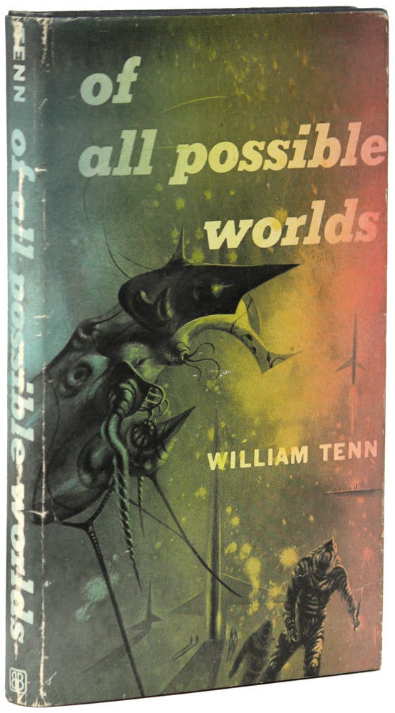 Item #26467 OF ALL POSSIBLE WORLDS. William Tenn, Philip J. Klass.