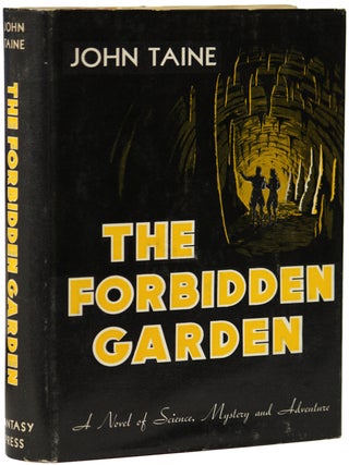 Item #26468 THE FORBIDDEN GARDEN. John Taine, Eric Temple Bell