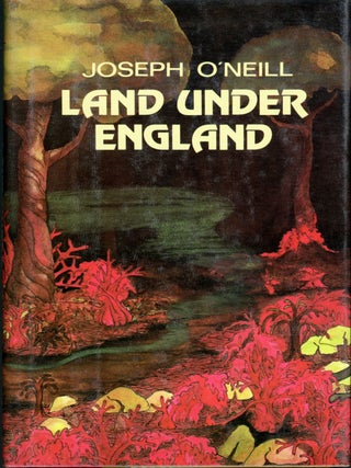 Item #26489 LAND UNDER ENGLAND. Joseph O'Neill