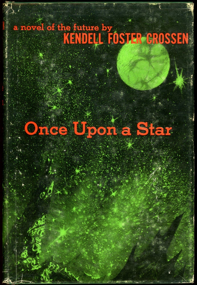 Item #26535 ONCE UPON A STAR: A NOVEL OF THE FUTURE. Kendell Foster Crossen.