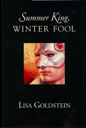 Item #26544 SUMMER KING WINTER FOOL. Lisa Goldstein