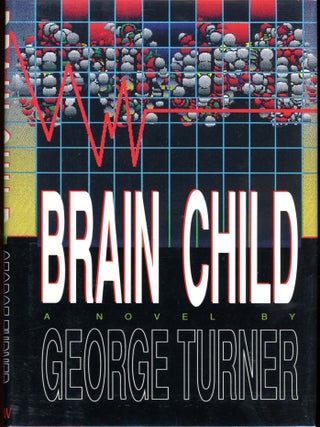 Item #26550 BRAIN CHILD. George Turner