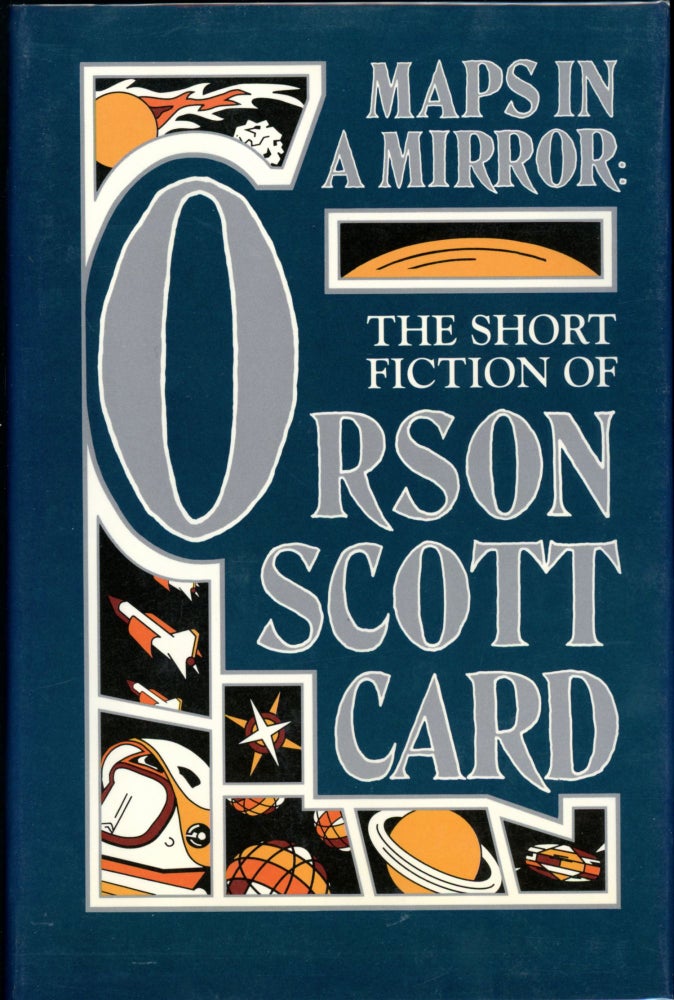 Item #26555 MAPS IN A MIRROR: THE SHORT FICTION OF ORSON SCOTT CARD. Orson Scott Card.