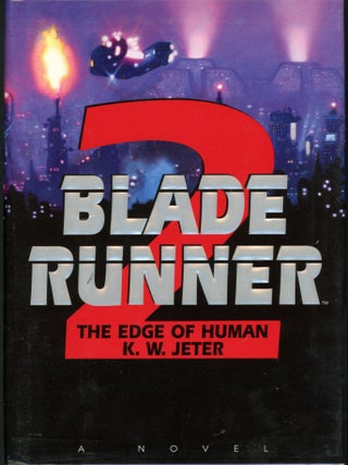 Item #26571 BLADE RUNNER 2: THE EDGE OF HUMAN. Jeter