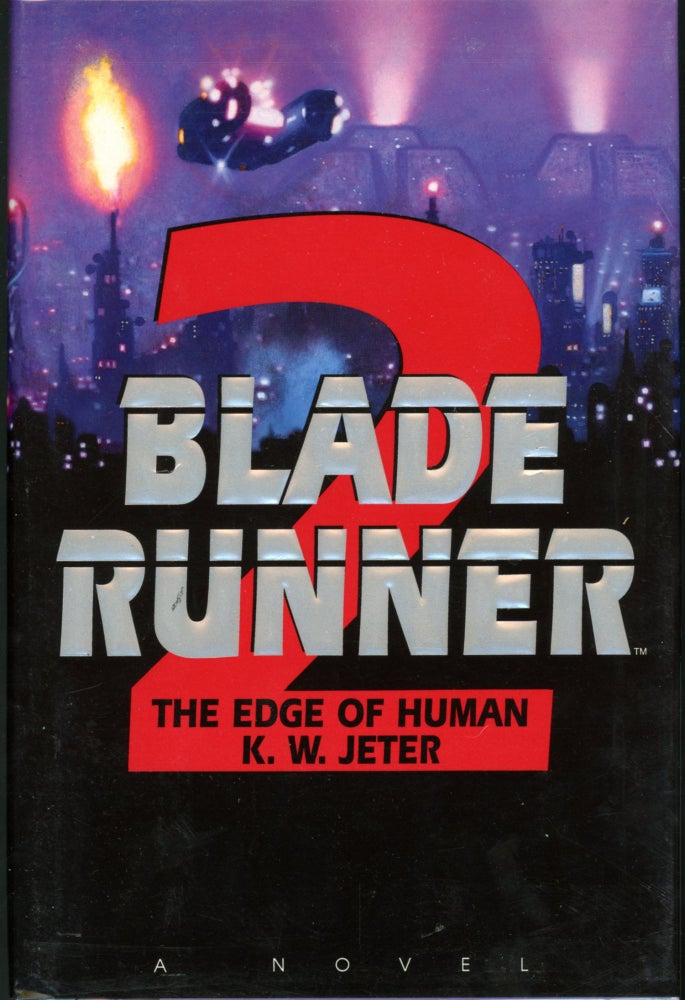 Item #26571 BLADE RUNNER 2: THE EDGE OF HUMAN. K. W. Jeter.