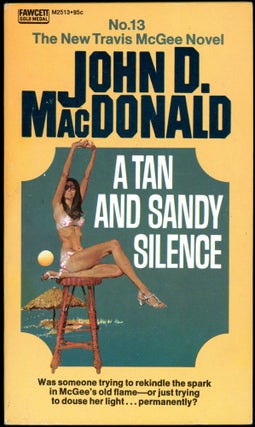 Item #26632 A TAN AND SANDY SILENCE. John D. MacDonald