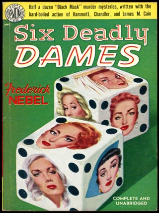 Item #26647 SIX DEADLY DAMES. Frederick Nebel