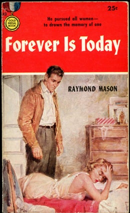 Item #26656 FOREVER IS TODAY. Raymond Mason