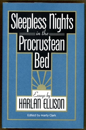 Item #2667 SLEEPLESS NIGHTS IN THE PROCRUSTEAN BED: ESSAYS BY HARLAN ELLISON. Harlan Ellison