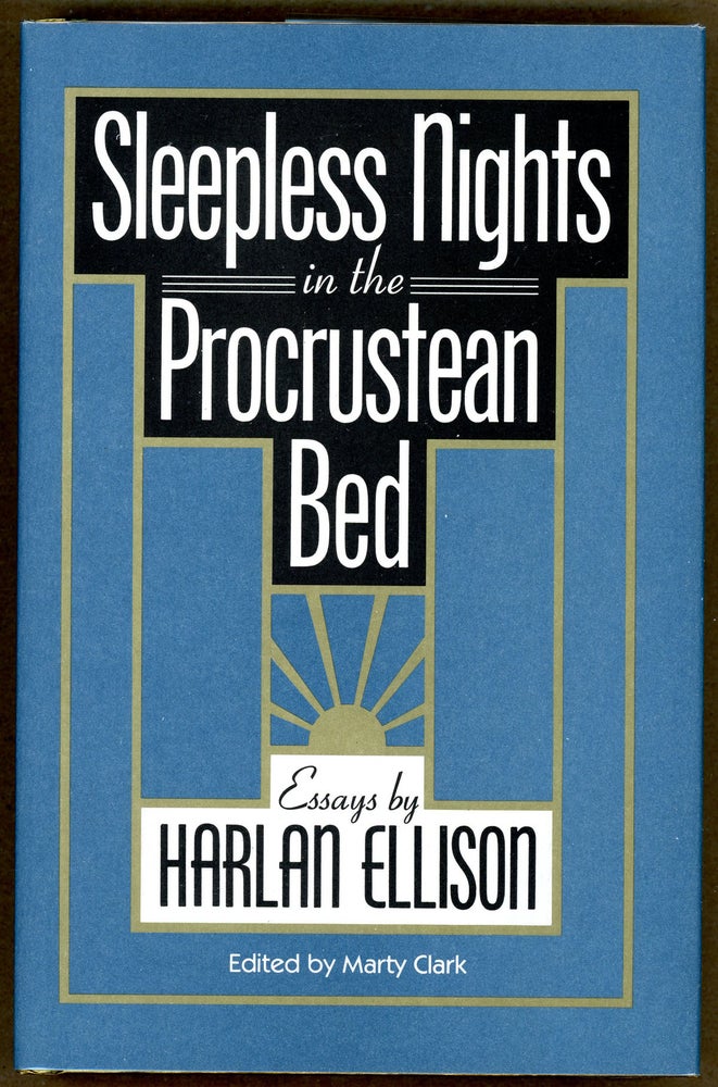 Item #2667 SLEEPLESS NIGHTS IN THE PROCRUSTEAN BED: ESSAYS BY HARLAN ELLISON. Harlan Ellison.