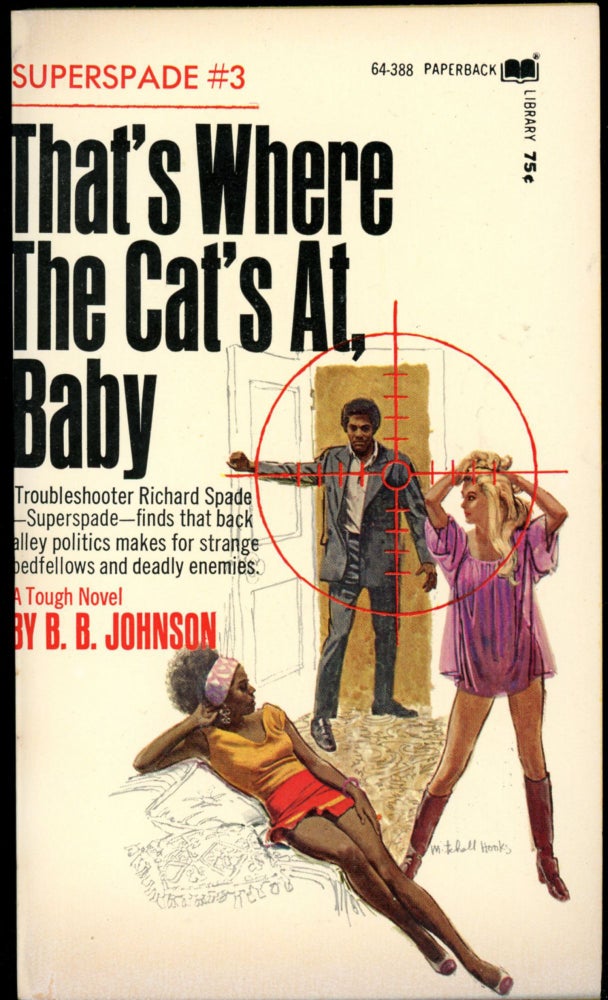 Item #26724 THAT'S WHERE THE CAT'S AT, BABY. B. B. Johnson, Joseph Perkins Greene.