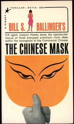 Item #26729 THE CHINESE MASK. Bill S. Ballinger