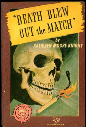 Item #26833 DEATH BLEW OUT THE MATCH. Kathleen Moore Knight