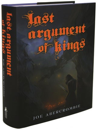 Item #26921 LAST ARGUMENT OF KINGS. Joe Abercrombie