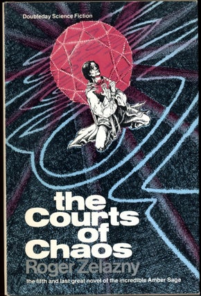 Item #27036 THE COURTS OF CHAOS. Roger Zelazny