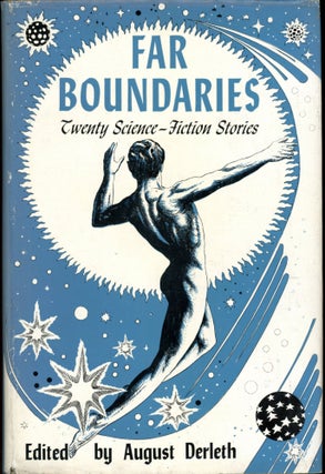 Item #27077 FAR BOUNDARIES: 20 SCIENCE FICTION STORIES. August Derleth