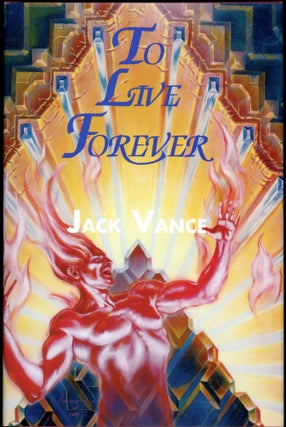 Item #27137 TO LIVE FOREVER. Jack Vance, John Holbrook Vance