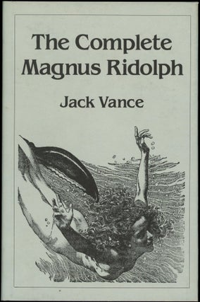Item #27171 THE COMPLETE MAGNUS RIDOLPH. John Holbrook Vance, "Jack Vance."