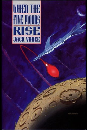 Item #27218 WHEN THE FIVE MOONS RISE. John Holbrook Vance, "Jack Vance."