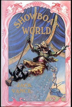 Item #27226 SHOWBOAT WORLD: THE MAGNIFICENT SHOWBOATS OF THE LOWER VISSEL RIVER LUNE XXIII SOUTH,...