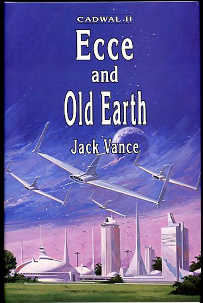 Item #27232 ECCE AND OLD EARTH: CADWAL II. John Holbrook Vance, "Jack Vance."