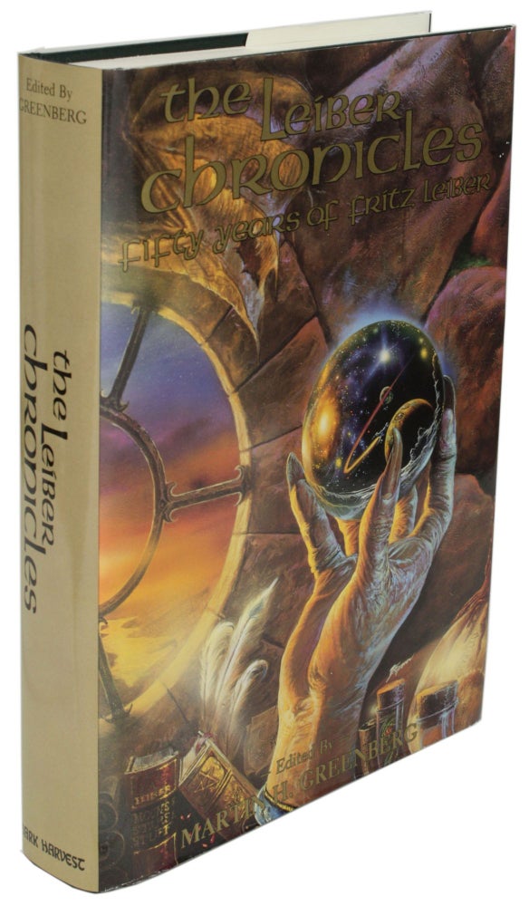 Item #27254 THE LEIBER CHRONICLES: FIFTY YEARS OF FRITZ LEIBER. Edited by Martin H. Greenberg. Fritz Leiber.