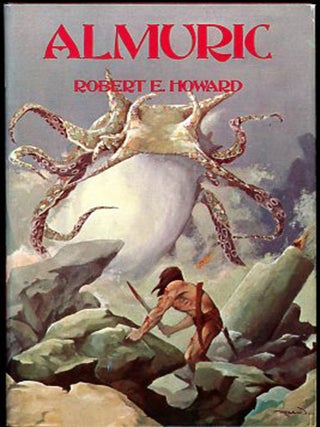 Item #27281 ALMURIC. Robert E. Howard