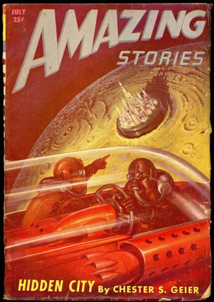 Item #27352 AMAZING STORIES. AMAZING STORIES. July 1947. ., Raymond A. Palmer, No. 7 Volume 21