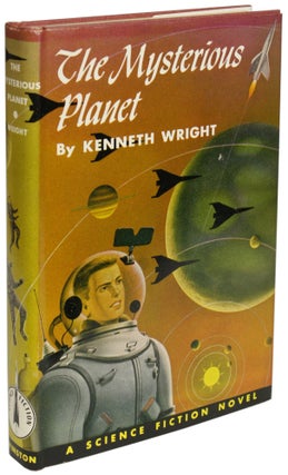 Item #27525 THE MYSTERIOUS PLANET by Kenneth Wright [pseudonym]. Lester Del Rey, "Kenneth Wright."