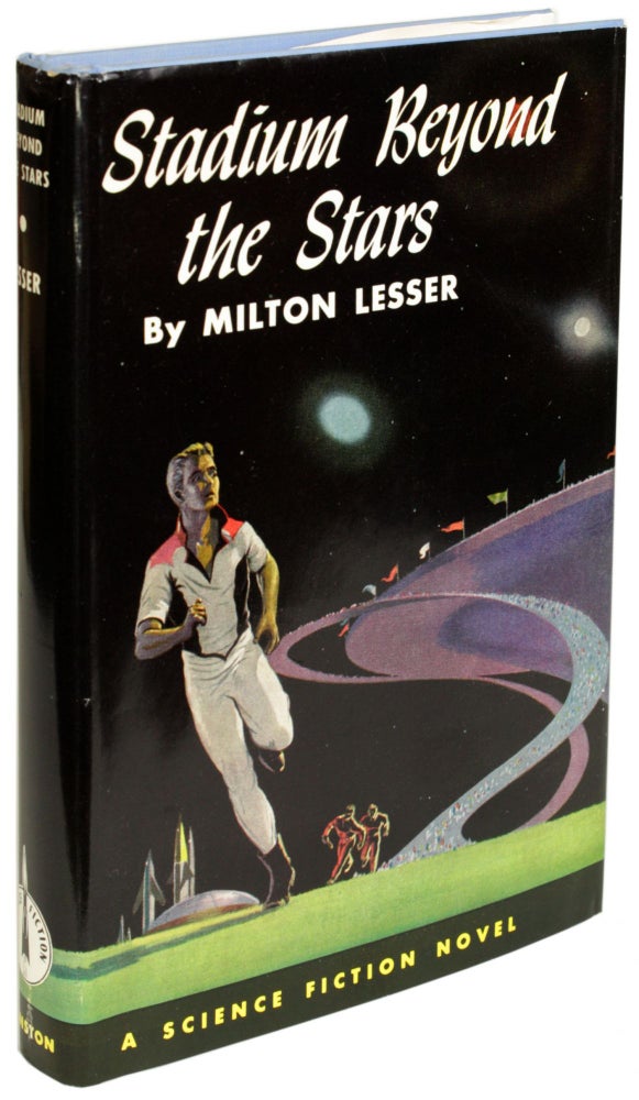 Item #27542 STADIUM BEYOND THE STARS. Milton Lesser, Stephen Marlowe.