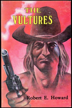 Item #27549 THE VULTURES [and] SHOWDOWN AT HELL'S CANYON. Robert E. Howard