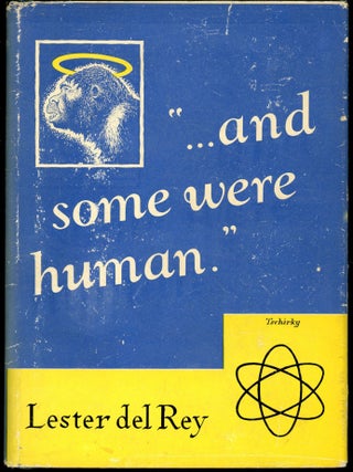 Item #27557 "... AND SOME WERE HUMAN" -- A DOZEN. Lester Del Rey