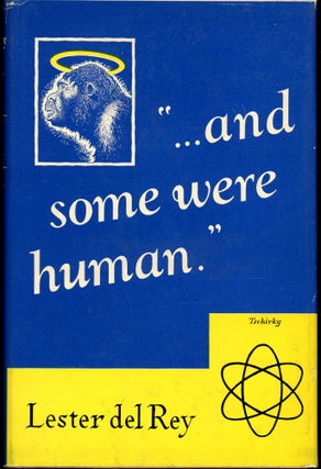 Item #27558 "... AND SOME WERE HUMAN" -- A DOZEN. Lester Del Rey