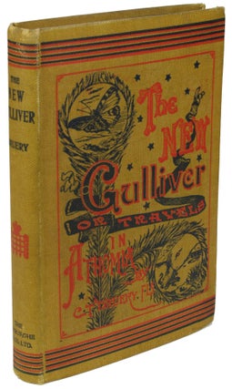 Item #27584 THE NEW GULLIVER OR TRAVELS IN ATHOMIA. Ch Druery