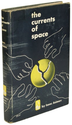 Item #27947 THE CURRENTS OF SPACE. Isaac Asimov
