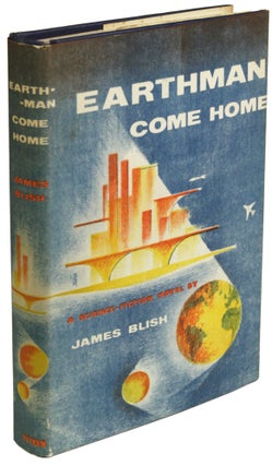 Item #27950 EARTHMAN COME HOME. James Blish