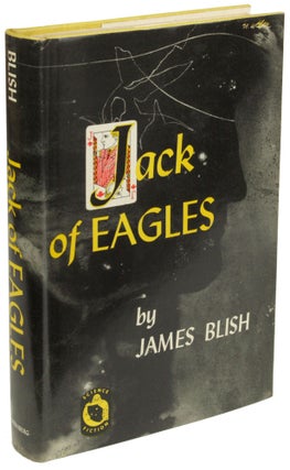 Item #27953 JACK OF EAGLES. James Blish