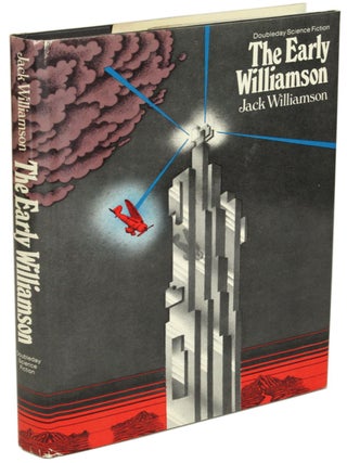 Item #27956 THE EARLY WILLIAMSON. Jack Williamson, John Stewart Williamson