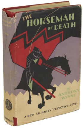 Item #27975 THE HORSEMAN OF DEATH. Anthony Wynne, Robert McNair Wilson