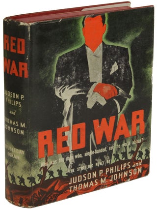 Item #27979 RED WAR. Judson P. Philips, Thomas M. Johnson